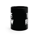 1/75 RLTW written on a black 11oz coffee mug. Represents 1st ranger battalion and rangers lead the way.