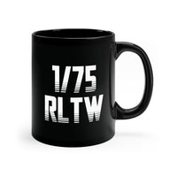 1/75 RLTW written on a black 11oz coffee mug. Represents 1st ranger battalion and rangers lead the way.