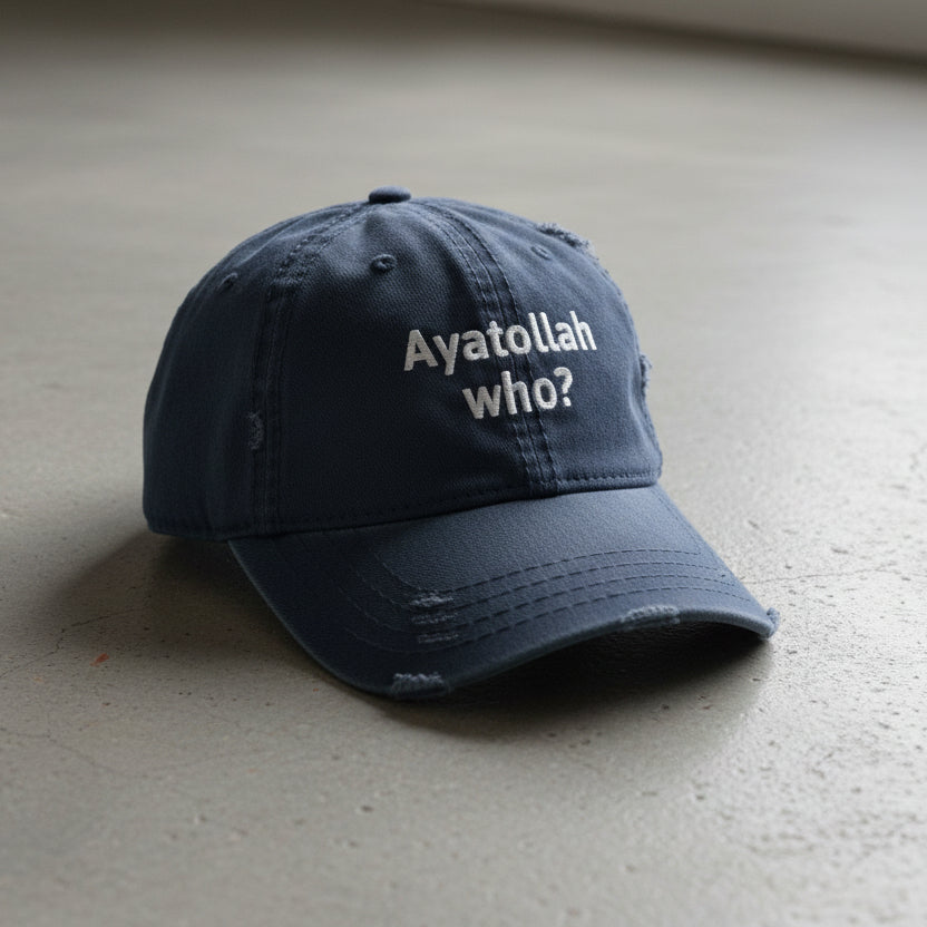 Ayatollah Who? Distressed Dad Hat