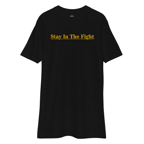 black t-shirt with the text "stay in the fight" across the chest